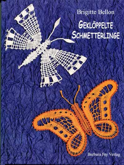Geklöppelte Schmetterlinge von Brigitte Bellon Geklöppelte Schmetterlinge von Brigitte Bellon